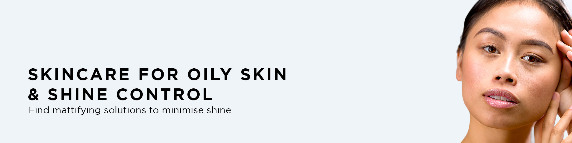 OILY SKIN & OIL CONTROL